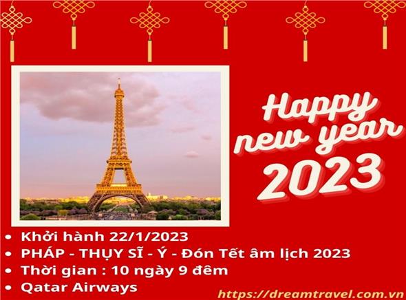 Du lịch Châu Âu đón Tết Âm Lịch 2023: Pháp - Thụy Sĩ - Ý 10 ngày 9 đêm 